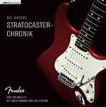 ISBN 9783937841922: Die große Stratocaster-Chronik mit CD-ROM Mit einem Vorwort von Eric Clapton [Gebundene Ausgabe] elektrische Gitarre Fender Gitarrenbauer Musik Biographien Autobiographien Stratocaster Stratocaster Gi