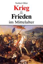 ISBN 9783937872025: Krieg und Frieden im Mittelalter