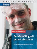 Berufsunfähigkeit gezielt absichern