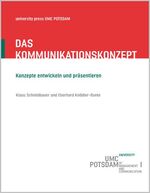 Das Kommunikationskonzept - Konzepte entwickeln und präsentieren