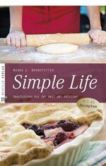 ISBN 9783937896885: Simple Life - Geschichten aus der Welt der Amischen - Mit 45 Rezepten