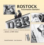 Rostock - Faszination Seefahrt. Arbeiten und Leben auf der Deutschen Reederei - ... damals zu DDR-Zeiten