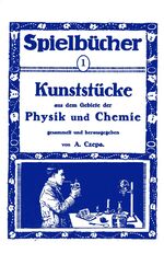 ISBN 9783937933931: Kunststücke aus dem Gebiete der Physik und Chemie: Lehrreiche naturwissenschaftliche Experimente für Jung und Alt Czepa, A.