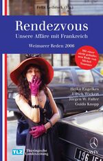 ISBN 9783937939704: Rendevouz -Unsere Affäre mit Frankreich. Weimarer Reden 2006