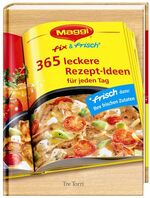 ISBN 9783937963273: Maggi fix & frisch – 365 leckere Rezept-Ideen für jeden Tag