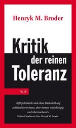 ISBN 9783937989419: Kritik der reinen Toleranz