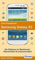 ISBN 9783938036563: Das Praxisbuch Samsung Galaxy S3