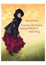 ISBN 9783938045404: Frauen, die lesen, sind gefährlich und klug