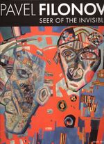 ISBN 9783938051528: Pavel Filonov seer of the invisible