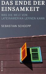 Sebastian Schoepp: Das Ende der Einsamke