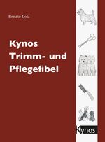 ISBN 9783938071854: Kynos Trimm- und Pflegefibel