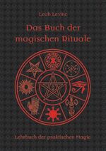 ISBN 9783938090206: Das Buch der magischen Rituale - [Lehrbuch der praktischen Magie]