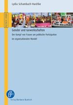 ISBN 9783938094945: Gender und Gewerkschaften. Der Kampf von Frauen um politische Partizipation im organisationalen Wandel. (= Edition Recherche.)