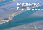 ISBN 9783938097359: Fazination Nordsee – Die Deutsche Nordseeküste mit den Flüssen Elbe und Weser. Aus der Luft fotografiert von Martin Elsen