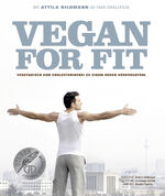 ISBN 9783938100813: Vegan for Fit. Die Attila Hildmann 30-Tage-Challenge