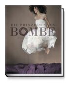 ISBN 9783938100868: Die Prinzessinnenbombe - Wie aus Hochzeitsträumen Traumfotos werden