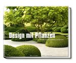 ISBN 9783938100875: Design mit Pflanzen – Moderne Architektur im Garten