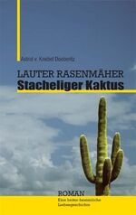 ISBN 9783938142516: Lauter Rasenmäher - Stacheliger Kaktus