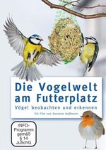 ISBN 9783938147474: Die Vogelwelt am Futterplatz - Vögel beobachten und erkennen