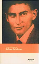 ISBN 9783938156117: Kafkas Geheimnis – Eine Interpretation von Franz Kafkas "Betrachtungen über Sünde, Leid, Hoffnung und den wahren Weg"