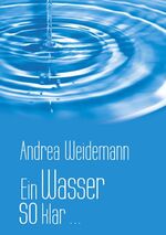 ISBN 9783938157206: Ein Wasser so klar...