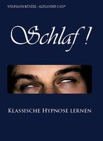 ISBN 9783938162309: Schlaf! – Klassische Hypnose lernen