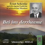 ISBN 9783938176030: Bei ins derrheeme – Ernst Schenke spricht eigene Gedichte in schlesischer Mundart