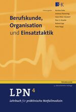 ISBN 9783938179086: LPN - Lehrbuch für präklinische Notfallmedizin in 5 Bänden - CLASSIC: Berufskunde, Organisation und Einsatztaktik Lipp, R; Enke, K; Flemming, A; Hündorf, H P; Knacke, Peer G und Rupp, P