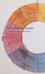 ISBN 9783938193242: Die Farbenlehre Goethes in einer Textauswahl für Künstler