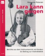 ISBN 9783938202227: Lara kann geigen – Berichte aus dem Violinunterricht mit Kindern. Ein Beitrag zur Violindidaktik