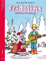 ISBN 9783938202562: Fridolin / Fridolins Weihnachtsalbum – Leichte Weihnachtslieder für 1 oder 2 Gitarren oder Melodieinstrument und Gitarre