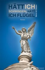 ISBN 9783938203903: Hätt ich Schwingen, hätt ich Flügel - Eine deutsch-deutsche Liebesgeschichte