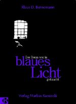 Klaus D Bornemann: Der Raum war in blaue Klaus D Bornemann: Der Raum war in blaue