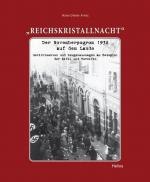 ISBN 9783938208694: Reichskristallnacht : Der Novemberpogrom 1938 auf dem Lande ; Gerichtsakten und Zeugenaussagen am Beispiel der Eifel und Voreifel.