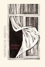 ISBN 9783938218747: Walther Kunau Grafische Arbeiten