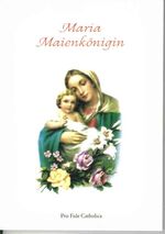 Maria Rosenberger: Maria Maienkönigin Maria Rosenberger: Maria Maienkönigin
