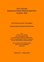 ISBN 9783938262238: Der Urknall, bedauerlichstes Missverständnis unserer Zeit - Die Erforschung der Grundlagen brachte überraschende Erkenntnisse