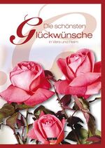 Die schönsten Glückwünsche - in Vers und Reim