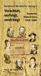 ISBN 9783938275306: Verachtet, verfolgt, verdrängt - Deutsche Demokraten 1760-1986