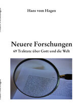 ISBN 9783938290026: Neuere Forschungen – 69 Traktate über Gott und die Welt