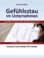 Gefühlsstau im Unternehmen - Stau(auf)löser Transaktionsanalyse