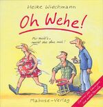 ISBN 9783938304655: Oh Wehe! - Cartoons für Schwangere und andere Menschen