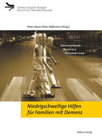 ISBN 9783938304921: Niedrigschwellige Hilfen für Familien mit Demenz: Erfahrungen Beispiele Perspektiven (Demenz Support Stuttgart)