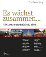 ISBN 9783938323618: Es wächst zusammen... - Wir Deutschen und die Einheit