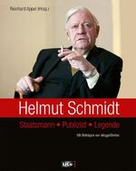 ISBN 9783938323816: Helmut Schmidt: Staatsmann - Publizist - Legende: Staatsmann - Publizist - Legende. Mit Beiträgen von Weggefährten (Signé Lingen) Reinhard Appel