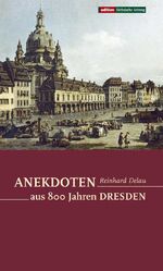 Reinhard Delau: Anekdoten aus 800 Jahren Reinhard Delau: Anekdoten aus 800 Jahren