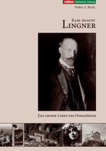 ISBN 9783938325247: Karl August Lingner. Das große Leben des Odolkönigs (1861-1916). Eine Rekonstruktion.