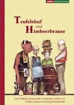 Undine Materni: Teufelshuf und Himbeerbr Undine Materni: Teufelshuf und Himbeerbr