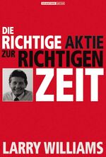 ISBN 9783938350041: Die richtige Aktie zur richtigen Zeit