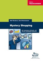 ISBN 9783938358283: Mystery Shopping: Mit Testkäufern Verkauf und Service nachhaltig verbessern von Ralf Deckers und Gerd Heinemann Mystery Shopping – das Jahrzehnt des verdeckten Testens ist angebrochen. Ob mittelständi